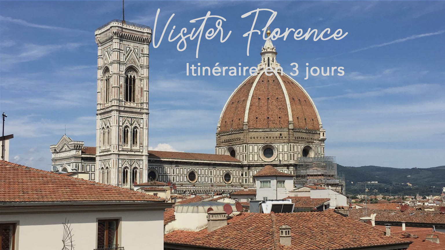 VISITER FLORENCE EN TROIS JOURS Les Compagnons Explorateurs