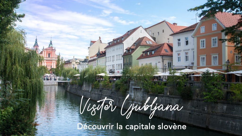 Visiter Ljubljana en une journée